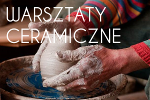 Warsztaty ceramiczne